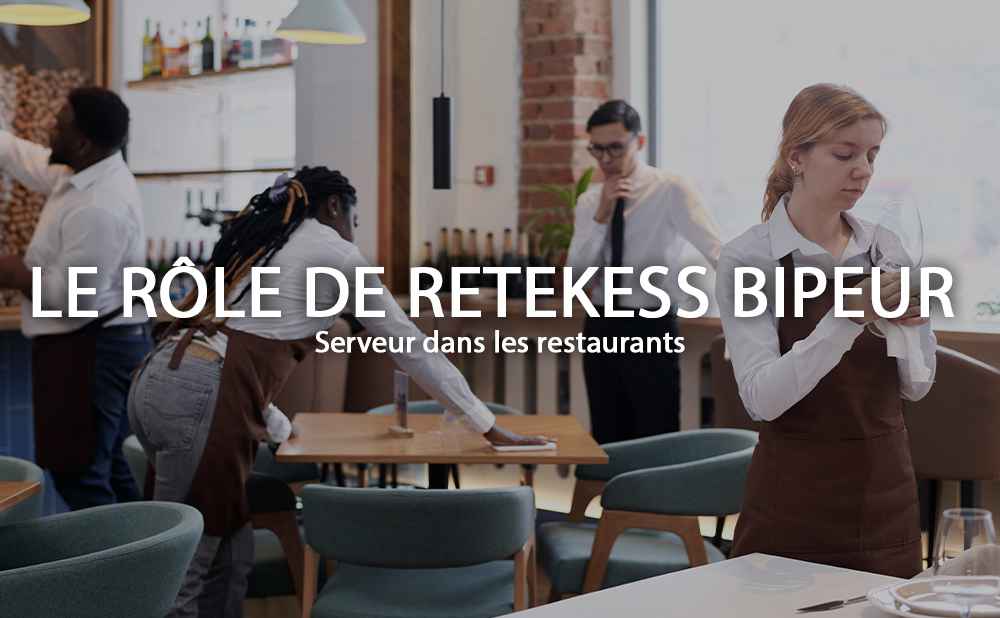 Le rôle de Retekess Bipeur Serveur dans les restaurants