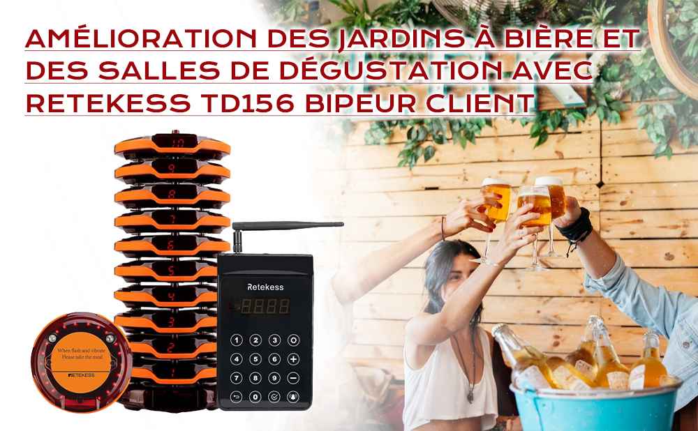 Amélioration des jardins à bière et des salles de dégustation avec Retekess TD156 Bipeur Client