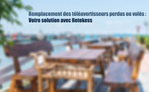 Remplacement des téléavertisseurs perdus ou volés : votre solution avec Retekess doloremque